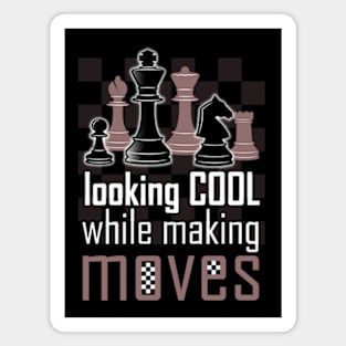 Looking cool while making moves Magnet